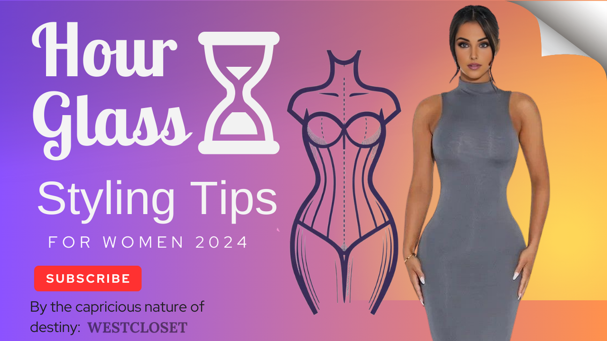 Hour Glass Body Shape Styling Tip by West Closet